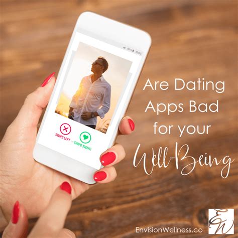 are dating apps bad for you